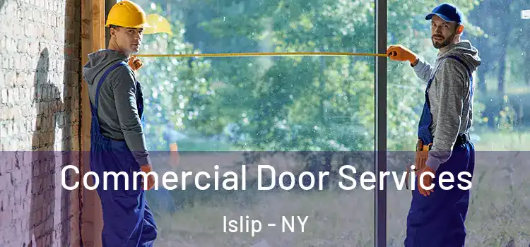 Commercial Door Services Islip - NY