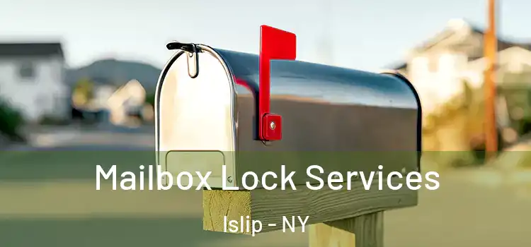 Mailbox Lock Services Islip - NY