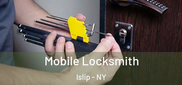 Mobile Locksmith Islip - NY