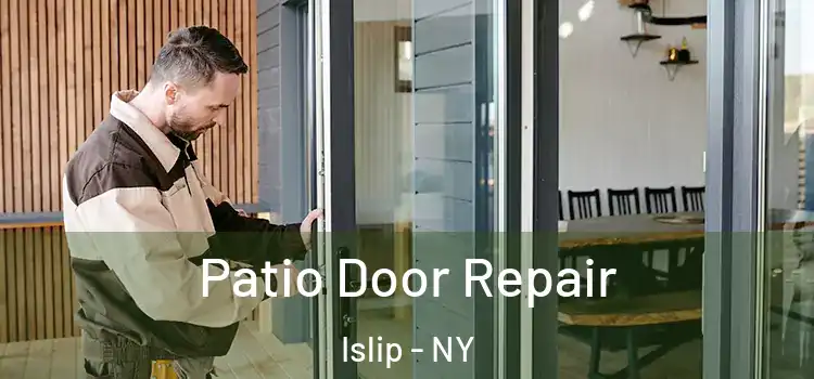 Patio Door Repair Islip - NY