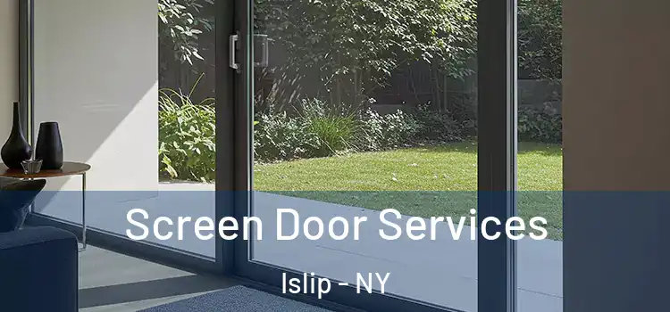 Screen Door Services Islip - NY