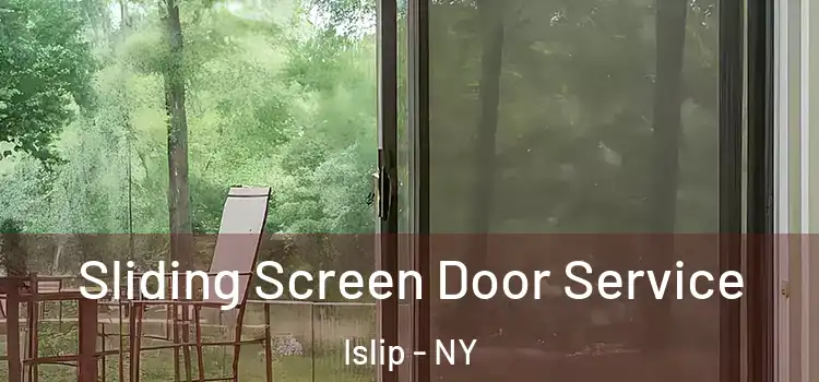 Sliding Screen Door Service Islip - NY